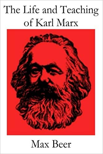 The life and teaching of Karl Marx